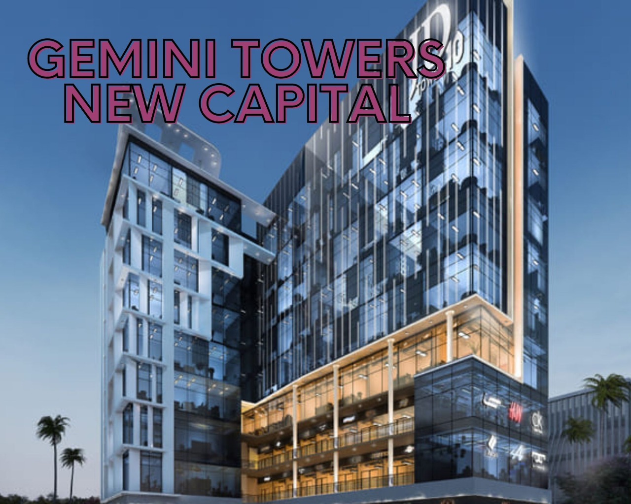 خدمات ومميزات Gemini Towers New Capital 